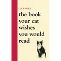The Book Your Cat Wishes You Would Read