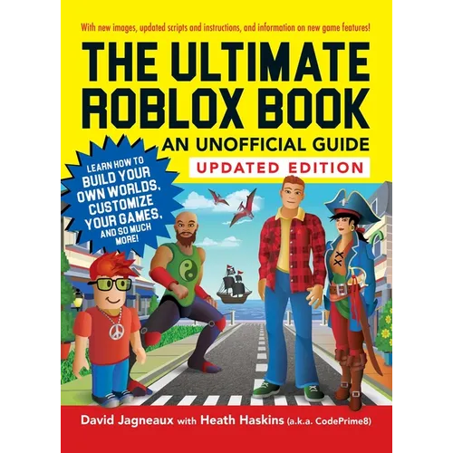 The Ultimate Roblox Book: An Unofficial Guide, Updated Edition: Learn How to Build Your Own Worlds, Customize Your Games, and So Much More!