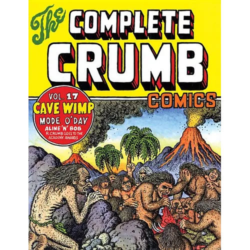 The Complete Crumb Comics Vol. 17: Cave Wimp