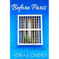 Before Paris: A Novella