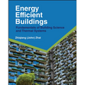 Energy Efficient Buildings: Fundamentals of Building Science and Thermal Systems