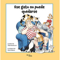 Ese Gato No Puede Quedarse / That Cat Can't Stay
