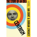 Centrism: The Story of an Idea (an Origin Story Book)
