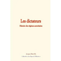 Les Dictateurs: Histoire Des R
