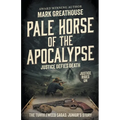 Pale Horse of the Apocalypse: Justice Defies Death (A Western Adventure Series)