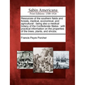 Resources of the southern fields and forests, medical, economical, and agricultural: being also a medical botany of the Confederate States: with pract