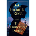 The Lantern's Dance: A novel of suspense featuring Mary Russell and Sherlock Holmes