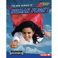 The Real Science of Human Flight