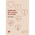 Hablando del corazón de mi hijo