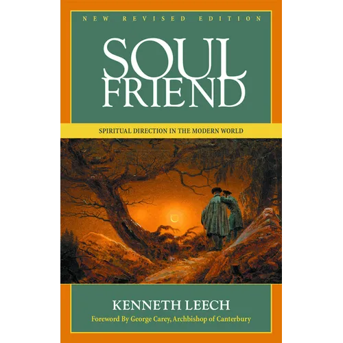 Soul Friend: Spiritual Direction in the Modern World