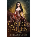 Omega Fallen: The Omega War #3