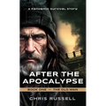 After the Apocalypse: A Story of Pandemic Survival - Book One, The Old Man