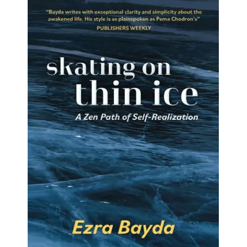 Skating on Thin Ice: A Zen Path of Self-Realization