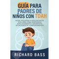 Guía para Padres de Niños con TDAH