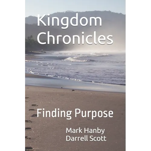 Kingdom Chronicles: Finding Purpose