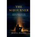 The Sojourner: Living Through the Twenty-Third Psalm