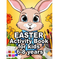 Easter Activity Book for Kids 6-8 Years Old: 2024 Easter Book for Kids with Activity Pages
