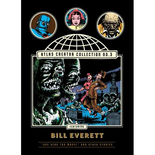 The Atlas Creator Collection No. 3: Bill Everett Vol. 1: One Head Too Many! and Other Weird Horror Stories