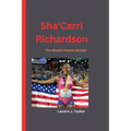 Sha'Carri Richardson: "The World's Fastest Woman"