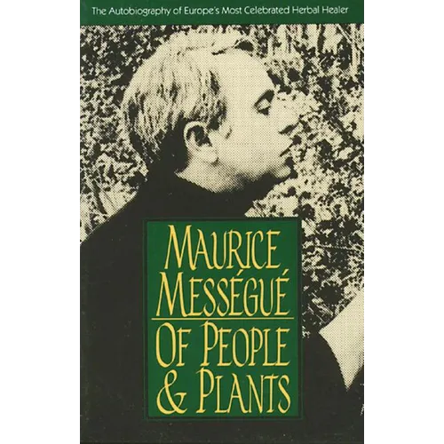 Of People and Plants: The Autobiography of Europe's Most Celebrated Healer