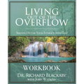 Living Out of the Overflow Workbook: Serving Out of Your Intimacy with God