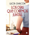 Los Días Que Cosemos Juntas / The Days We Stitch Together