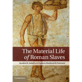 The Material Life of Roman Slaves