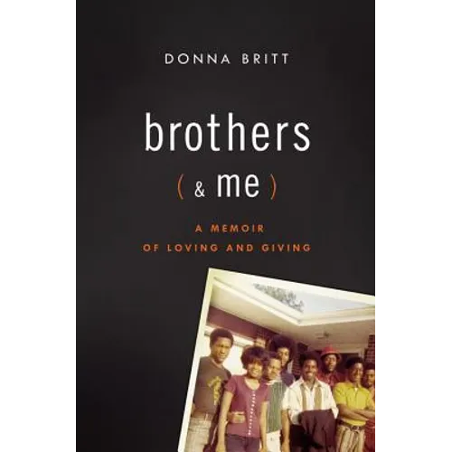 Brothers (and Me): A Memoir of Loving and Giving