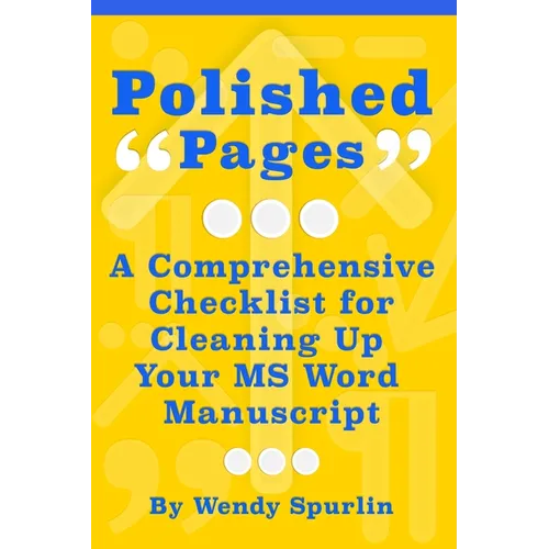 Polished Pages: A Comprehensive Checklist for Cleaning Up Your MS Word Manuscript