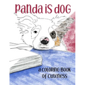 Panda is Dog: A Coloring Book of Cuteness Featuring a Toy Australian Shepherd Puppy