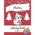 Cat Christmas Coloring Book For Kids 2-4: Cute Cats For Toddler Good Gift For Cat Lovers