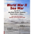 World War II Sea War, Vol 5: Air Raid Pearl Harbor. This Is Not a Drill