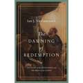 The Dawning of Redemption: The Story of the Pentateuch and the Hope of the Gospel