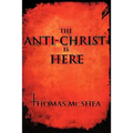 The Anti-Christ Is Here