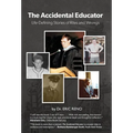 The Accidental Educator: Life-Defining Stories of Rites and Wrongs