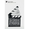 The Careers of Burt Lancaster and Kirk Douglas as Referenced in Literature