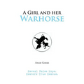 A Girl and Her Warhorse: Reveal False Hope. Restore True Rescue.
