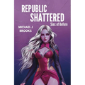 Republic Shattered: Sins of Before