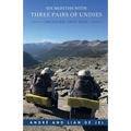 Six Months With Three Pairs Of Undies: The Pacific Crest Trail