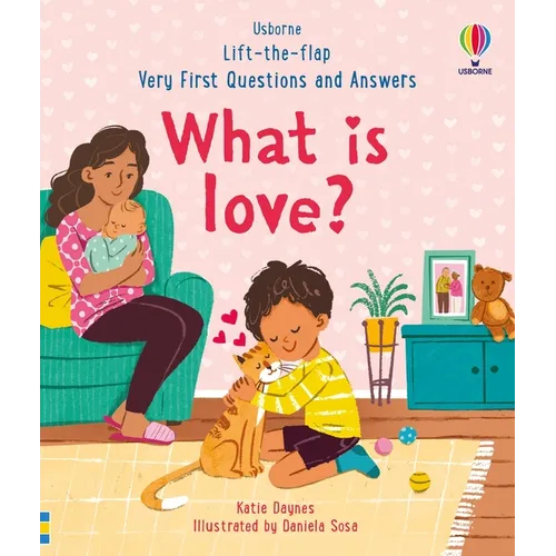 Very First Questions & Answers: What Is Love?