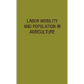 Labor Mobility and Population in Agriculture