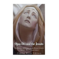Opus Dei and the Jesuits: The History and Legacy of the Roman Catholic Church's Most Famous Orders
