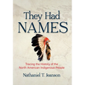 They Had Names: Tracing the History of the North American Indigenous People