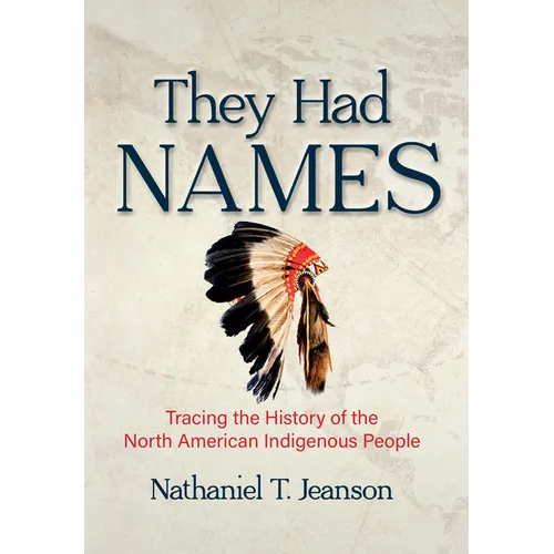 They Had Names: Tracing the History of the North American Indigenous People