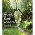 The Making of Three Gardens