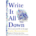 Write It All Down: How to Put Your Life on the Page