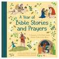 A Year of Bible Stories and Prayers: A Treasury of 96 Best-Loved Stories from God's Word