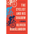 The Cyclist and His Shadow: A Memoir