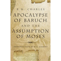 Apocalypse of Baruch and the Assumption of Moses
