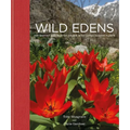Wild Edens: The History and Habitat of Our Most-Loved Garden Plants